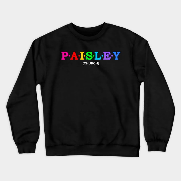 Paisley - Church. Crewneck Sweatshirt by Koolstudio